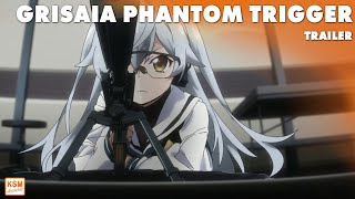 Grisaia Phantom Trigger: The Animation | TRAILER 2021