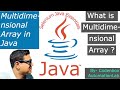 Java Arrays-Part2: What is  Multidimensional Array in Java? 2D Array with example?