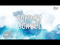 Online Sunday School | 6th Dec 2020 | 4:00 PM (IST)