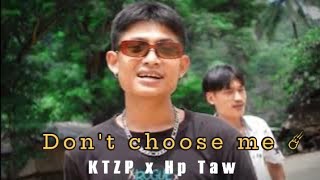 Hp Taw_-_Don't choose me_-_ x  KTZP..(Official MV)Prod-@MlerBeatz ..