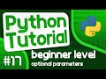 Python Programming Tutorial #17 - Optional Parameters
