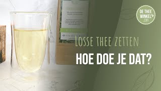 Hoe zet je losse thee?