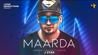 J Star : Maarda Full song : Latest Punjabi Songs : Desi Dope Records