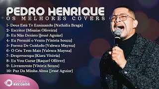 Pedro Henrique | Os Melhores Covers [Coletânea Vol. 10]