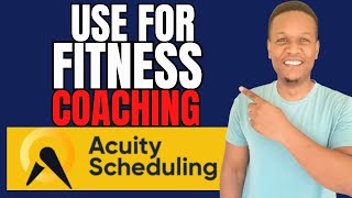 How To Use Acuity Scheduling For Fitness Coaching