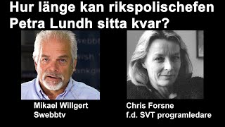 Hur länge kan rikspolischefen Petra Lundh sitta kvar? - Chris Forsne i Omvärldsanalys 168