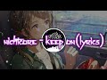 Nightcore - Keep On (Lyrics)