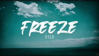 Kygo - Freeze (Lyrics) 1 Hour