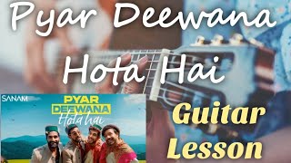 Pyar Deewana Hota Hai | Sanam | Guitar chord lesson