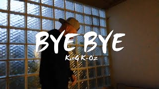 ♛ KinG K-Oz ♛ - BYE BYE MUSIKVIDEO (ROCK)  / prod by. Hamburg Classic \u0026 LokaflokaTv