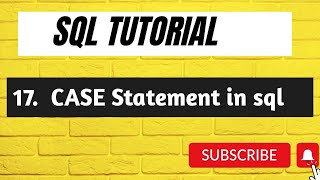 17. Sql Case Statement | Case Statement in Sql
