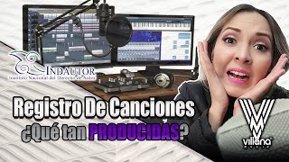 INDAUTOR | ¿Qué tan PRODUCIDAS se deben REGISTRAR CANCIONES? | Villana Music | "Angela Fonte"