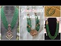 Green beads Indian jewellery || Emerald beads jewellery ||New look 2021