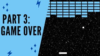 Breakout Tutorial Using Python/Pygame Part 3: Finishing Core Features