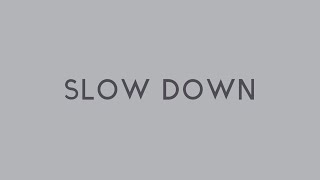 Slow Down - Mac Ayres Lyrics Video