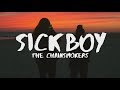 The Chainsmokers ‒ Sick Boy (lyrics)