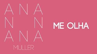 Ana Muller - Me Olha (acústico)