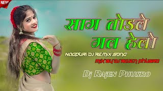 Saag Todle Gel Helay Saag Bari Ta New Khortha  Mix Dj rajen  Phusro