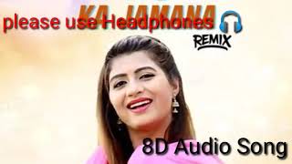 4G Ka Jamana 8D Audio Song | please use Headphones 🎧|Sonika Singh,Vinod Morkheriya & Ruchika Jangid.