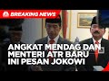 Ini Amanah Jokowi ke Mendag & Menteri ATR Baru