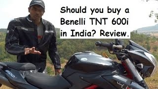 Benelli TNT 600i India Review - Should you buy ?