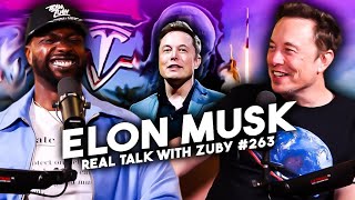 Elon Musk - Free Speech, Neuralink & The Future of Humanity | Real Talk with Zuby Ep. 263