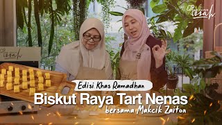 Resepi Biskut Raya Tart Nenas bersama Makcik Zaiton | Dari Dapur Izzah