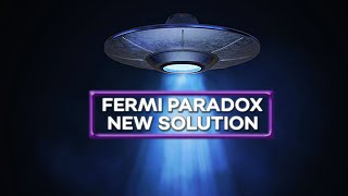Fermi's Paradox: A New Potential Solution