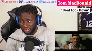 First Time Hearing Tom MacDonald - "Dont Look Down" Reaction | Drogbajr