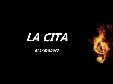 La Cita Galy Galiano Letra’ La Cita Galy Galiano Letra