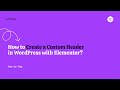 How to Create a Custom Header in WordPress with Elementor (Step by Step Guide)