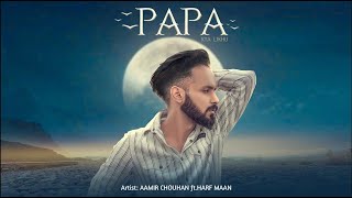 PAPA | Kya Likhu | AAMIR CHOUHAN ft Harf (Official music video) Urdu Rap