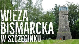 WIEŻA BISMARCKA W SZCZECINKU