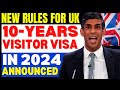 2024 New Rules For UK 10 Years Long Visitor Visa: UK Tourist Visa New Rules 2024