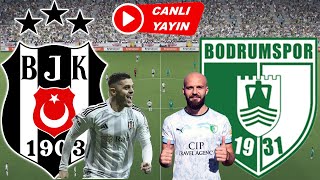 BEŞİKTAŞ BODRUMSPOR MAÇI CANLI İZLE