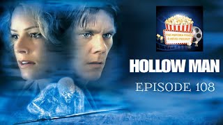 The Popcorn Panel Podcast: Episode 108 - Hollow Man (2000) Review