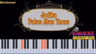 Putus Atau Terus (KARAOKE) - Judika