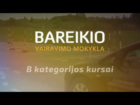 B Kategorijos Kursai Utenoje - Bareikio Vairavimo Mokykla - YouTube