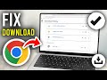 How To Fix Google Chrome Download Failed - Step By Step