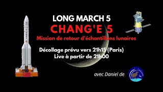 Live : Lancement Chang'e 5 vers la Lune