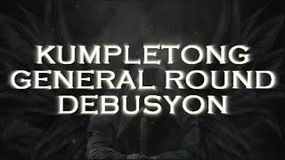 KUMPLETONG GENERAL ROUND DEBUSYON