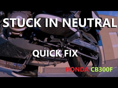 Honda CB300F Stuck in NEUTRAL- Fixed (sort of) Honda CB300F Stuck in NEUTRAL- Fixed (sort of)