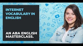 Internet vocabulary in English  | ABA English