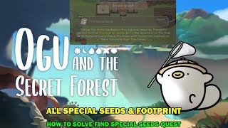 Ogu and the secret forest walkthrough - All 5 special seeds locations - Find special seed footprint