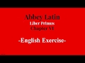 Abbey Latin - Liber Primus - Chapter VI - English Exercise