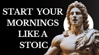 5 THINGS You SHOULD do every MORNING (Stoic Morning Routine) | Stoicism