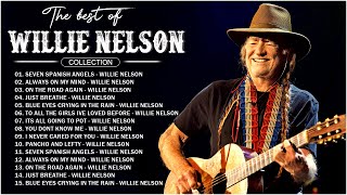 W i l l i e n e l s o n, Greatest Hits Full Album - Country Songs Playlist 2023 -  old Country songs