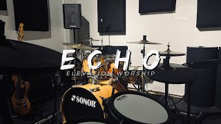 Echo | Elevation Worship (Drum Cover)