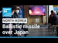 North Korea fires ballistic missile over Japan • FRANCE 24 English