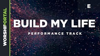 Build My Life - Key of E - Performance Track